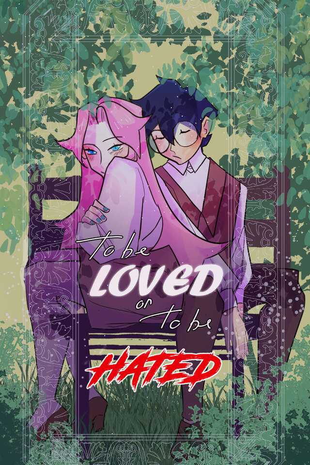 To be Loved or to be Hated