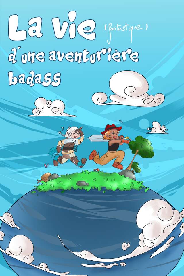 La vie (fantastique) d'une aventurière badass