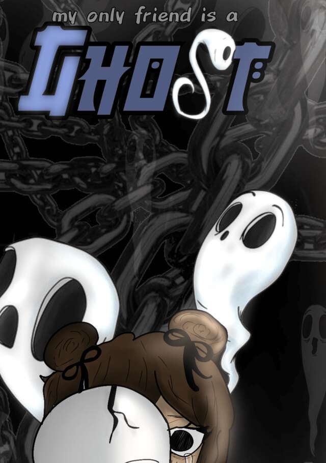 My only friend is a ghost
