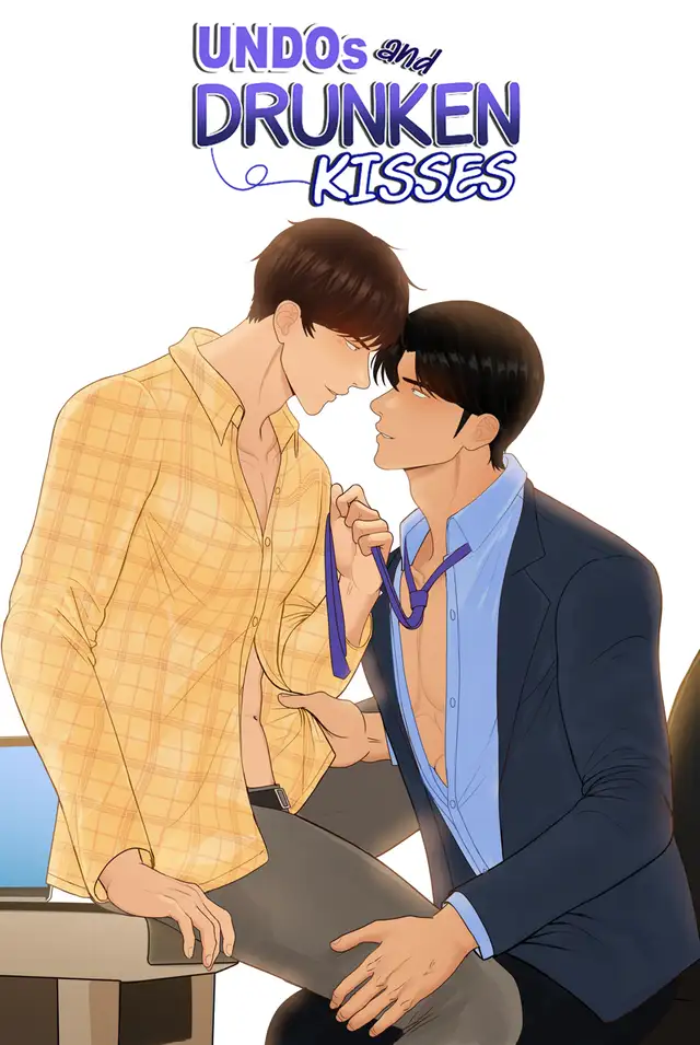 Undos and Drunken Kisses