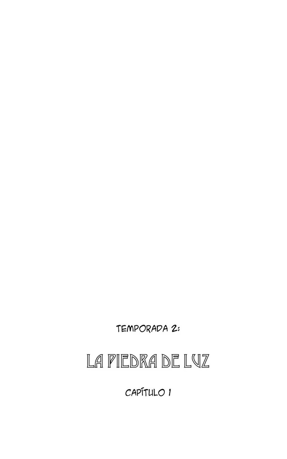 Temporada 2: "La Piedra de Luz"  Capítulo 1, página 1