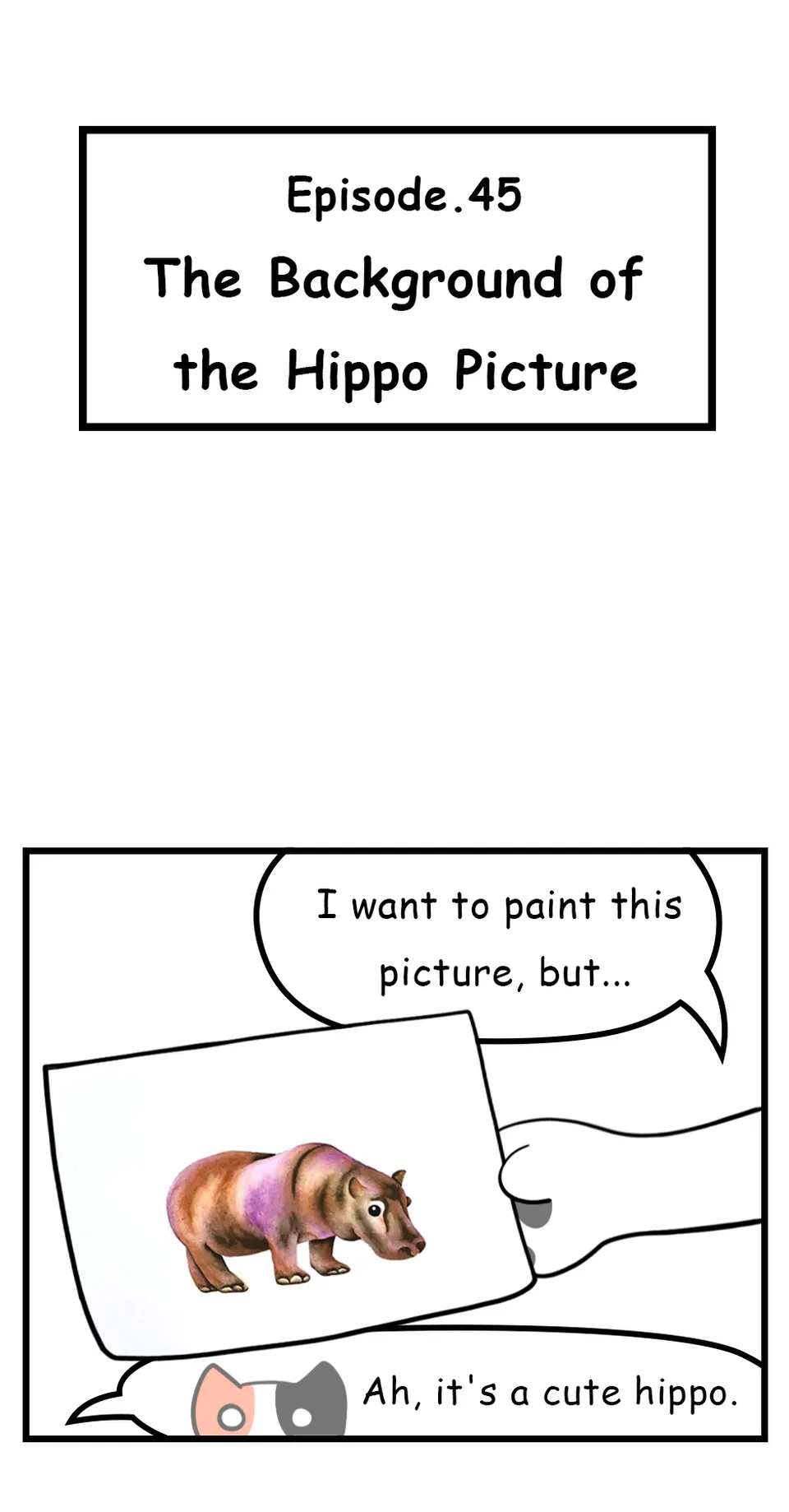 45. ◆The Background of the Hippo Picture, page 1