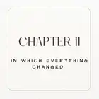Chapter II. In which Everything has Changed