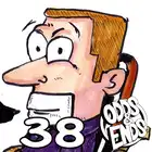 38. WHAT DID I SAY?